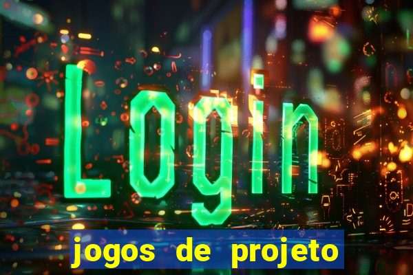 jogos de projeto de vida